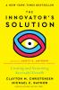 Innovator's Solution with a New Foreword