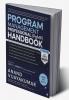 Program Management Professional (PgMP) Handbook: A Comprehensive Study Guide for aspiring PgMP’s and practicing Program Managers designed to help you maximize business benefits through effective a...