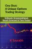 One Shot: A Unique Options Trading Strategy