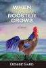 When The Rooster Crows
