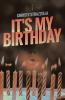 IT'S MY BIRTHDAY