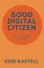GOOD DIGITAL CITIZEN