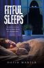FITFUL SLEEPS