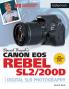 David Busch's Canon EOS Rebel Sl2/200d Guide to Digital SLR Photography