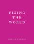 Fixing the World