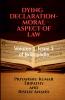 DYING   DECLARATION- MORAL ASPECT OF LAW