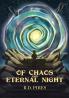Of Chaos and Eternal Night