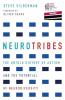 NEUROTRIBES : THE LEGACY OF AUTISM AND HOW TO THINK SMARTER ABOUT PEOPLE WHO THINK DIFFERENTLY