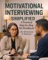 Motivational Interviewing Simplified