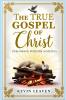 The True Gospel of Christ