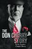 The  Don Cherry Story