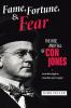 Fame Fortune and Fear