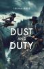 Dust and Duty