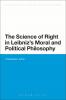 The Science of Right in Leibniz's Moral and Political Philosophy