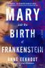 Mary: or the Birth of Frankenstein