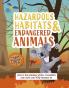 HAZARDOUS HABITATS & ENDANGERED ANIMALS