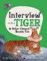 INTERVIEW WITH A TIGER