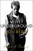 Notes from the Velvet Underground: The Life of Lou Reed [Paperback] Sounes Howard