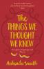 Things We Thought We Knew