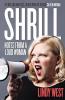 SHRILL: NOTES FROM A LOUD WOMAN