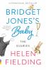 Bridget Jonesâ€™s Baby: The Diaries (Bridget Jones's Diary 3)