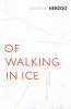 Of Walking In Ice: Munich - Paris: 23 November - 14 December 1974 (Vintage Classics)