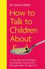 HOW TO TALK TO CHILDREN ABOUT FOOD