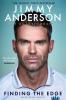JIMMY ANDERSON: FINDING THE EDGE