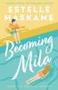 BECOMING MILA - THE MILA TRILOGY