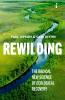 Rewilding - The Illustrated Edition: The Radical New Science of Ecological Recovery