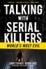 TALKING WITH SERIAL KILLERS