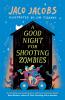 A GOOD NIGHT FOR SHOOTING ZOMBIES