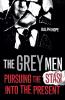 GREY MEN THE