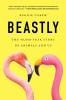 Beastly: The Epic 40000-Year History of Animals and Us