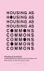 Housing as Commons