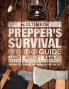 ULTIMATE PREPPER'S SURVIVAL GUIDE  THE