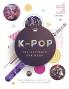 K-POP: THE ULTIMATE FAN BOOK