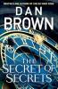 THE SECRET OF SECRETS (ROBERT LANGDON BOOK 6)