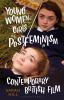 Young Women Girls and Postfeminism in Contemporary British Film