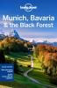 Lonely Planet Munich | Bavaria & the Black Forest (Travel Guide)