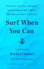 SURF WHEN YOU CAN