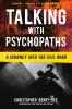 TALKING WITH PSYCHOPATHS AND SAVAGES: GUILTY BUT INSANE