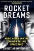 Rocket Dreams: Musk Bezos and the Trillion-Dollar Space Race