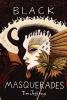 Black Masquerades (hardcover)