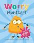 WORRY MONSTERS: A CHILD'S GUIDE TO UNDERSTANDING THEIR FEELINGS