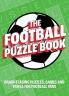 THE FOOTBALL PUZZLE BOOK: BRAIN-TEASING PUZZLES GAMES AND TRIVIA FOR FOOTBALL FANS