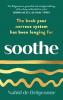 SOOTHE: THE BOOK YOUR NERVOUS SYSTEM HAS BEEN LONGING FOR