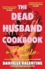 THE DEAD HUSBAND COOKBOOK