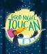 Goodnight Toucan