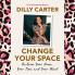 CHANGE YOUR SPACE